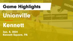 Unionville  vs Kennett  Game Highlights - Jan. 8, 2024
