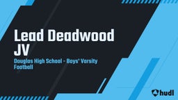 Highlight of Lead Deadwood JV