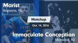 Matchup: Marist  vs. Immaculate Conception  2016