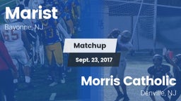 Matchup: Marist  vs. Morris Catholic  2017