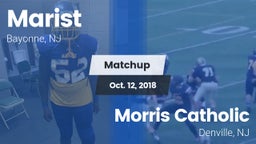 Matchup: Marist  vs. Morris Catholic  2018