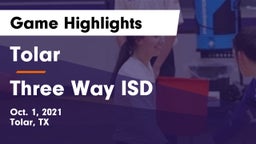 Tolar  vs Three Way ISD Game Highlights - Oct. 1, 2021