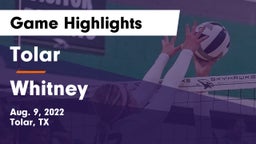 Tolar  vs Whitney  Game Highlights - Aug. 9, 2022