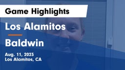Los Alamitos  vs Baldwin Game Highlights - Aug. 11, 2023