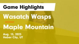Wasatch Wasps vs Maple Mountain  Game Highlights - Aug. 15, 2023