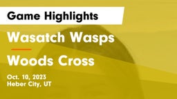 Wasatch Wasps vs Woods Cross  Game Highlights - Oct. 10, 2023