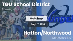 Matchup: TGU School District vs. Hatton/Northwood  2018
