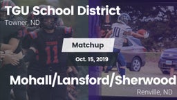 Matchup: TGU School District vs. Mohall/Lansford/Sherwood  2019