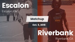 Matchup: Escalon  vs. Riverbank  2018