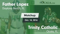 Matchup: Father Lopez High vs. Trinity Catholic  2016