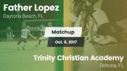 Matchup: Father Lopez High vs. Trinity Christian Academy  2017