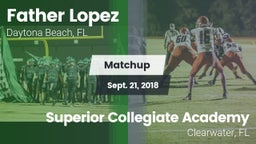 Matchup: Father Lopez High vs. Superior Collegiate Academy 2018