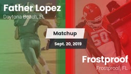 Matchup: Father Lopez High vs. Frostproof  2019