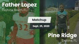 Matchup: Father Lopez High vs. Pine Ridge  2020