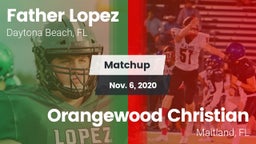 Matchup: Father Lopez High vs. Orangewood Christian  2020