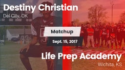 Matchup: Destiny Christian vs. Life Prep Academy 2017