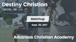Matchup: Destiny Christian vs. Arkansas Christian Academy 2017