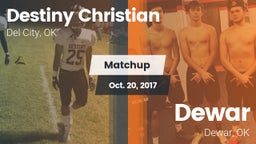 Matchup: Destiny Christian vs. Dewar  2017