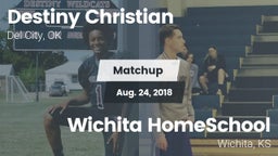 Matchup: Destiny Christian vs. Wichita HomeSchool  2018