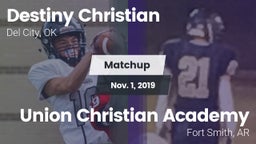 Matchup: Destiny Christian vs. Union Christian Academy  2019