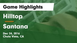 Hilltop  vs Santana Game Highlights - Dec 24, 2016