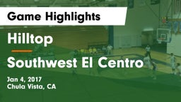 Hilltop  vs Southwest El Centro Game Highlights - Jan 4, 2017