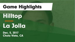 Hilltop  vs La Jolla Game Highlights - Dec. 5, 2017