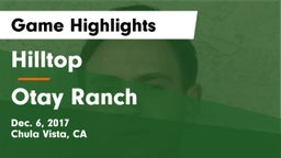 Hilltop  vs Otay Ranch Game Highlights - Dec. 6, 2017
