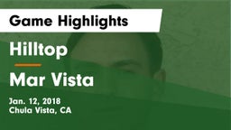 Hilltop  vs Mar Vista Game Highlights - Jan. 12, 2018