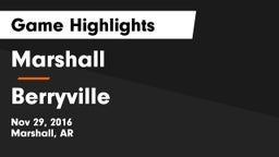 Marshall  vs Berryville  Game Highlights - Nov 29, 2016
