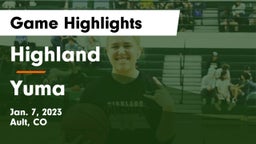 Highland  vs Yuma  Game Highlights - Jan. 7, 2023