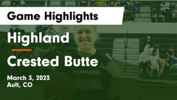 Highland  vs Crested Butte  Game Highlights - March 3, 2023