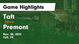 Taft  vs Premont  Game Highlights - Nov. 30, 2023