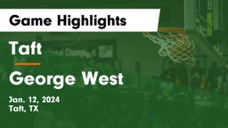 Taft  vs George West  Game Highlights - Jan. 12, 2024