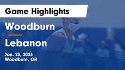 Woodburn  vs Lebanon  Game Highlights - Jan. 23, 2023