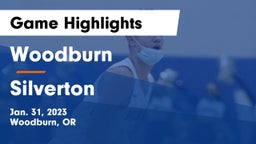 Woodburn  vs Silverton  Game Highlights - Jan. 31, 2023