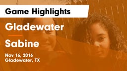 Gladewater  vs Sabine  Game Highlights - Nov 16, 2016