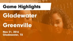 Gladewater  vs Greenville  Game Highlights - Nov 21, 2016
