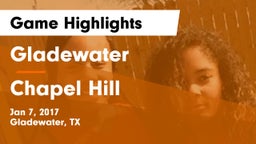 Gladewater  vs Chapel Hill  Game Highlights - Jan 7, 2017