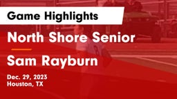 North Shore Senior  vs Sam Rayburn  Game Highlights - Dec. 29, 2023