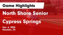 North Shore Senior  vs Cypress Springs  Game Highlights - Jan. 6, 2024
