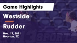 Westside  vs Rudder  Game Highlights - Nov. 13, 2021