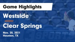 Westside  vs Clear Springs  Game Highlights - Nov. 20, 2021