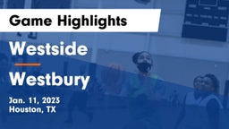 Westside  vs Westbury  Game Highlights - Jan. 11, 2023