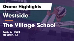 Westside  vs The Village School Game Highlights - Aug. 27, 2021