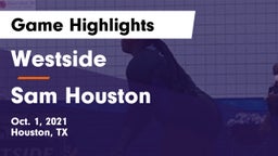 Westside  vs Sam Houston  Game Highlights - Oct. 1, 2021