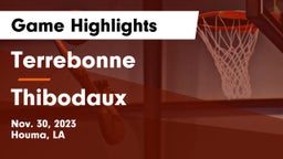 Terrebonne  vs Thibodaux  Game Highlights - Nov. 30, 2023