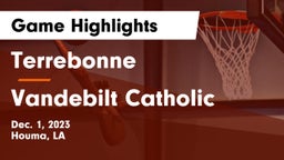 Terrebonne  vs Vandebilt Catholic  Game Highlights - Dec. 1, 2023