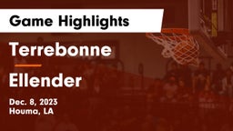 Terrebonne  vs Ellender  Game Highlights - Dec. 8, 2023