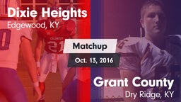 Matchup: Dixie Heights High vs. Grant County  2016